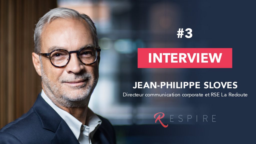 Respire s'inspire de Jean-Philippe SLOVES, directeur communication corporate et RSE du groupe La Redoute